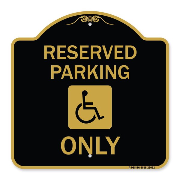 Reserved Parking W/ Handicapped, Black & Gold Aluminum Architectural Sign, 18" x 18", BG-1818-23062